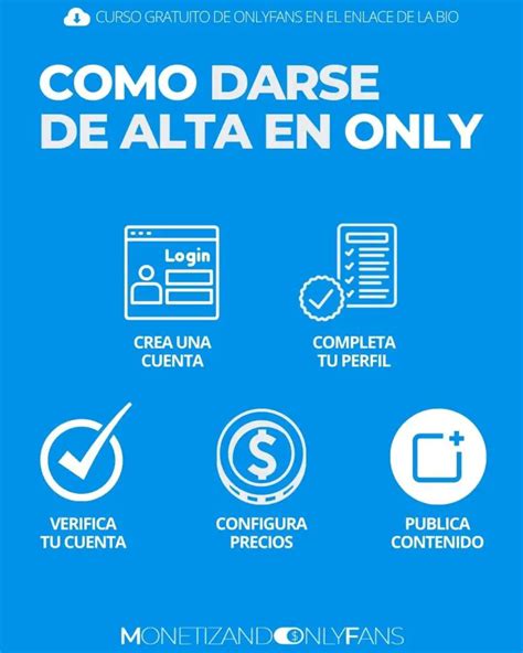 onlyfans darse de alta|Cómo Darse de Alta en Onlyfans: Guía Completa y Actualizada